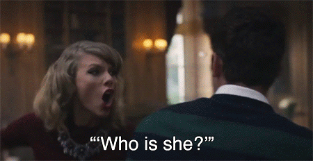 Taylor Swift screaming “who is she”